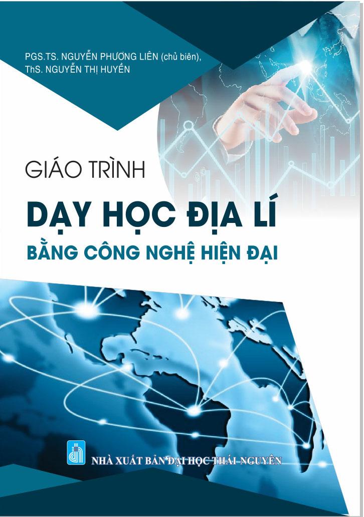 Giáo trình Dạy học Địa lí bằng công nghệ hiện đại