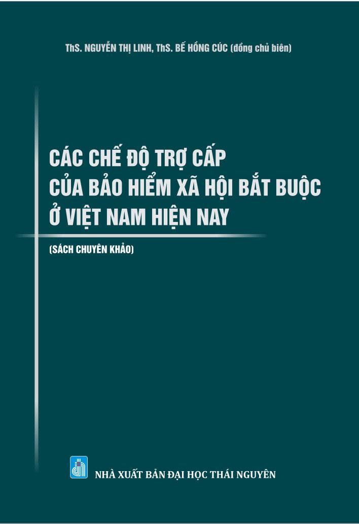 Các chế độ trợ cấp của Bảo hiểm xã hội bắt buộc ở Việt Nam hiện nay