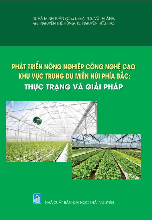 Phát triển nông nghiệp công nghệ cao khu vực trung du miền núi phía Bắc: Thực trạng và giải pháp