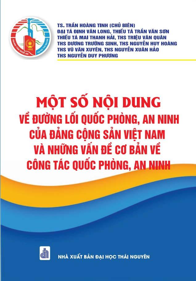 Một số nội dung về đường lối quốc phòng, an ninh của Đảng cộng sản Việt Nam và những vấn đề cơ bản về công tác quốc phòng, an ninh