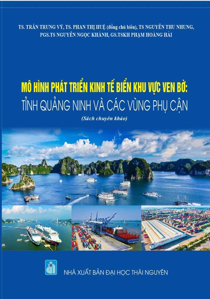 Mô hình phát triển kinh tế biển khu vực ven bờ: Tỉnh Quảng Ninh và các vùng lân cận