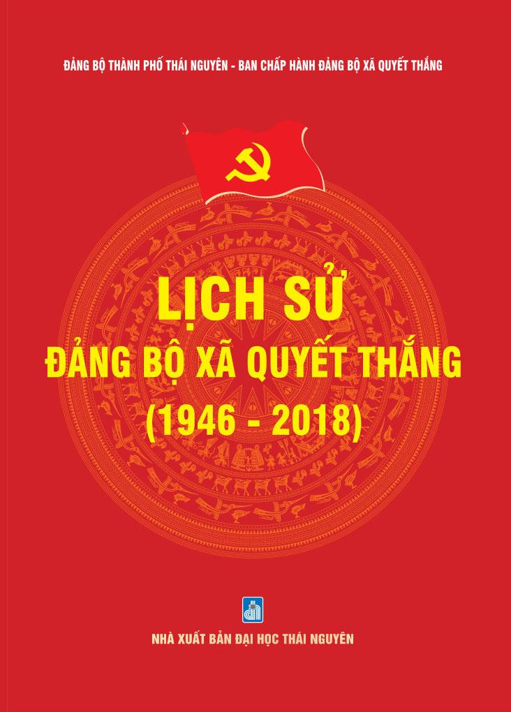 Lịch sử Đảng bộ xã Quyết Thắng (1946 - 2018)