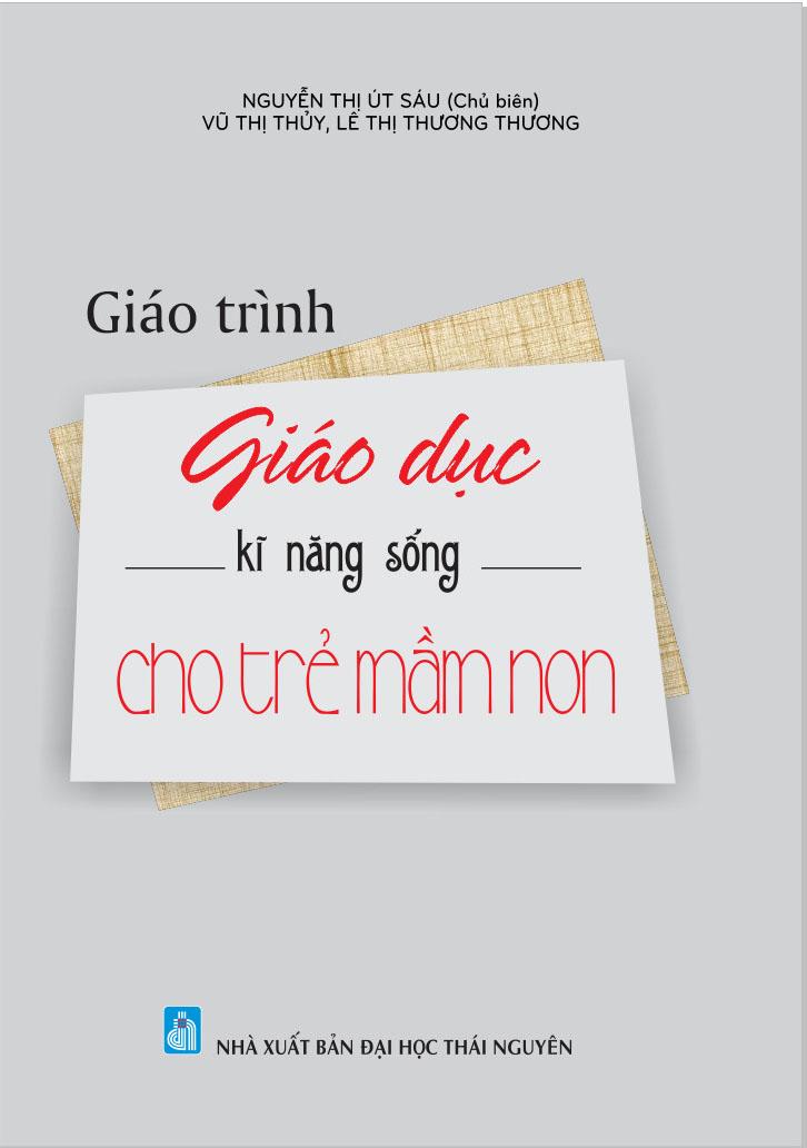 Giáo trình Giáo dục kĩ năng sống cho trẻ mầm non